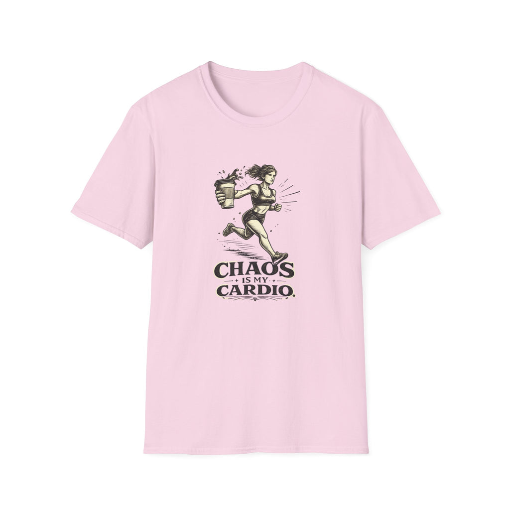 Chaos is My Cardio T-Shirt