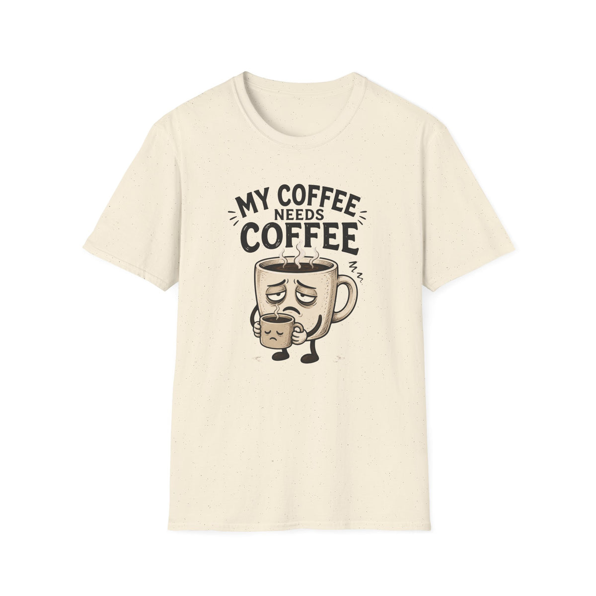 My Coffee Needs Coffee T-Shirt