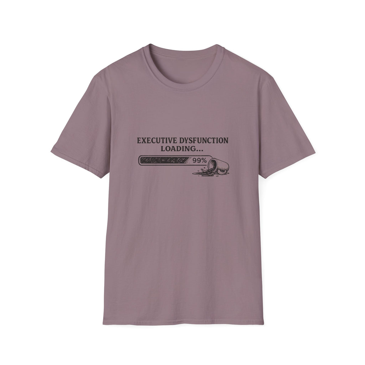Executive Disfunction Loading T-Shirt