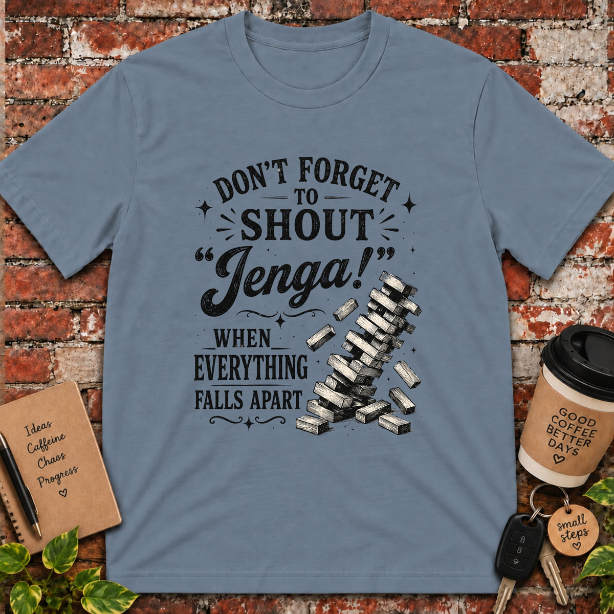 Don't Forget to Shout T-Shirt