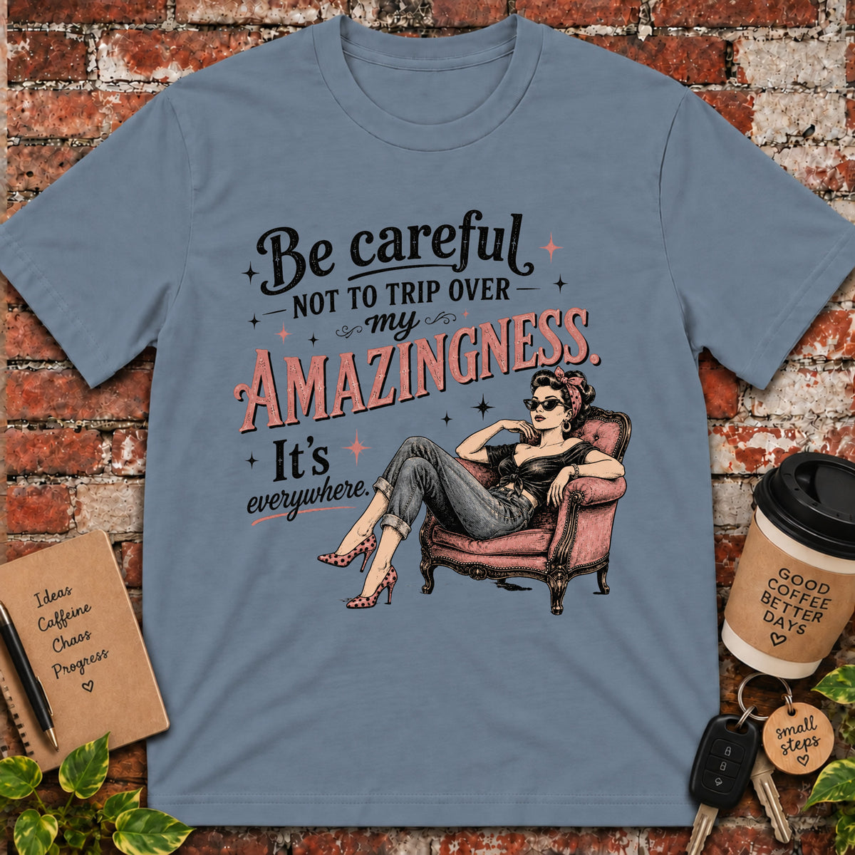 Be Careful T-Shirt