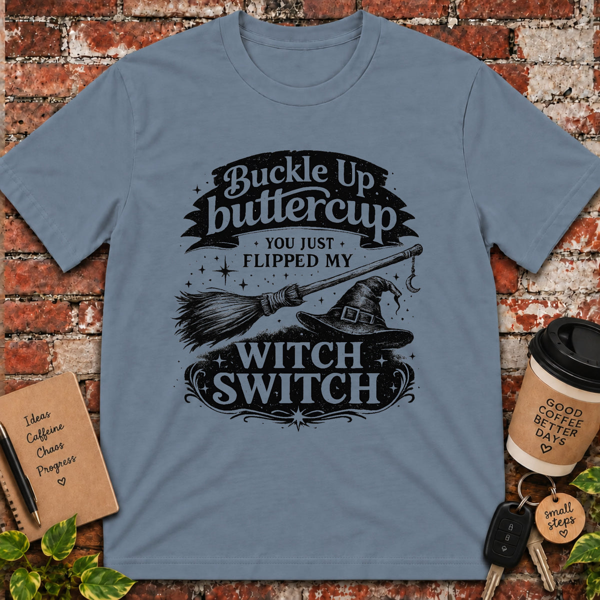 Buckle Up ButtercupT-Shirt