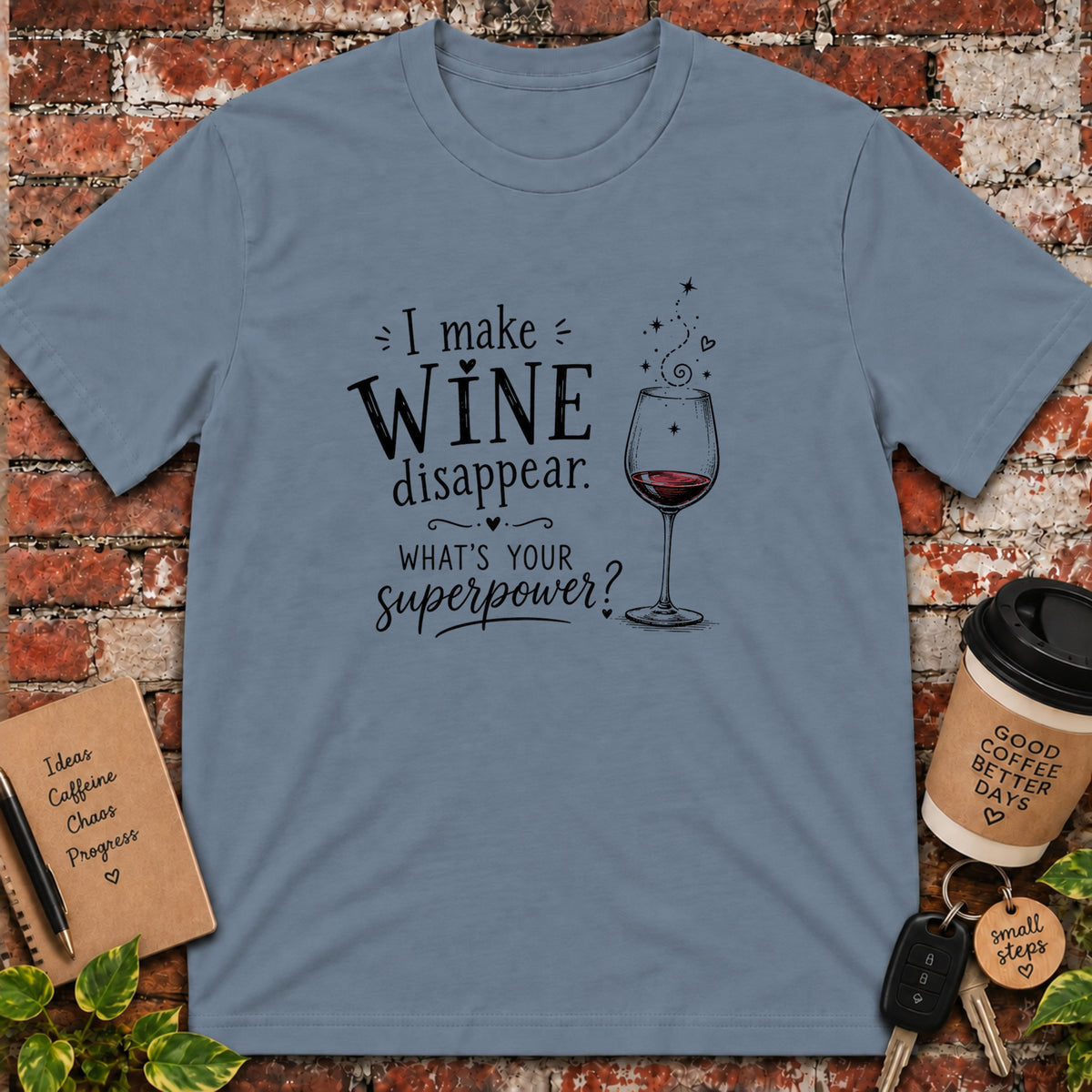 I Make Wine Disappear T-Shirt