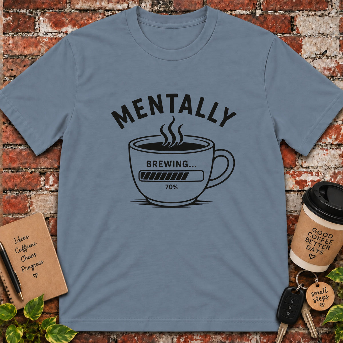 Mentally Brewing T-Shirt