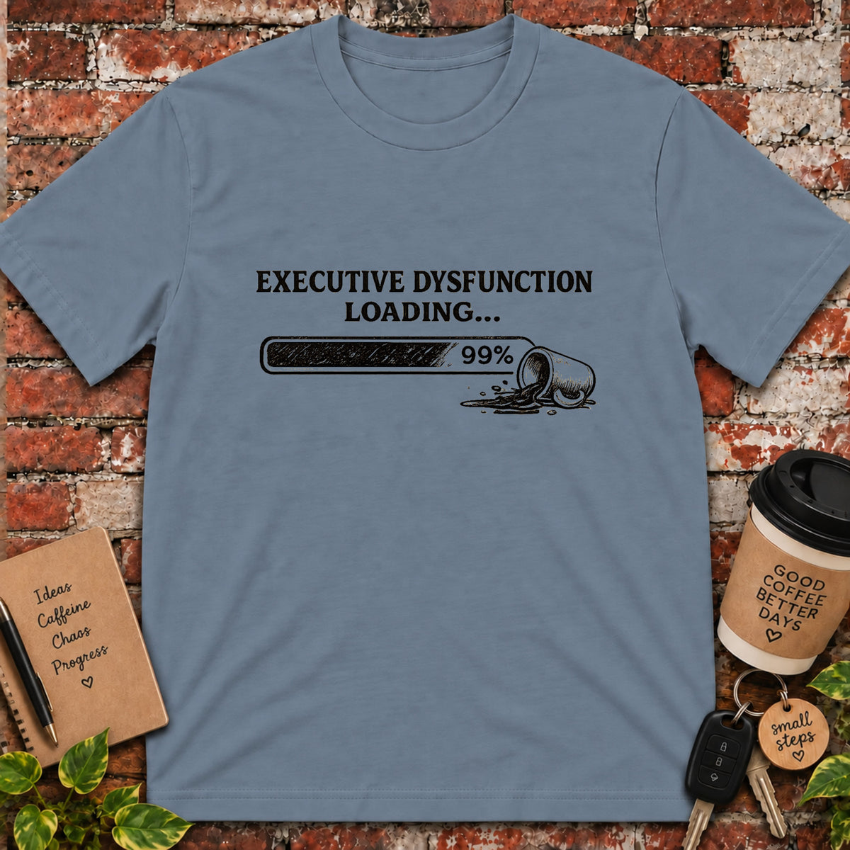 Executive Disfunction Loading T-Shirt