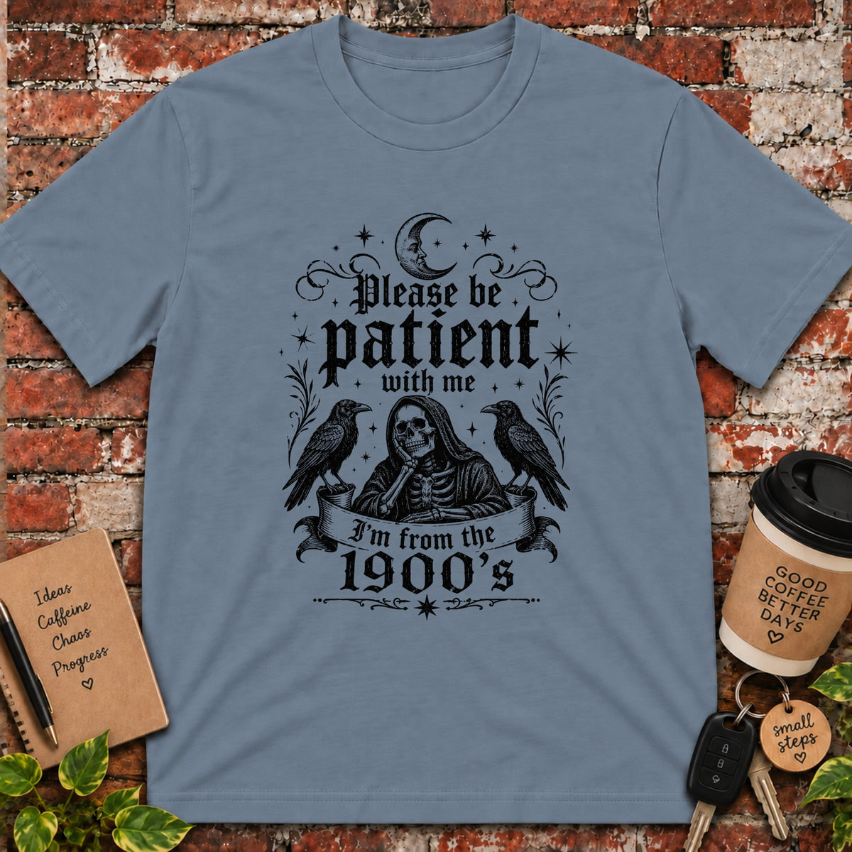 Please Be Patient With Me T-Shirt