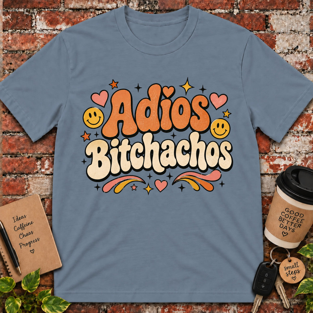 Adios Bitchachos T-Shirt