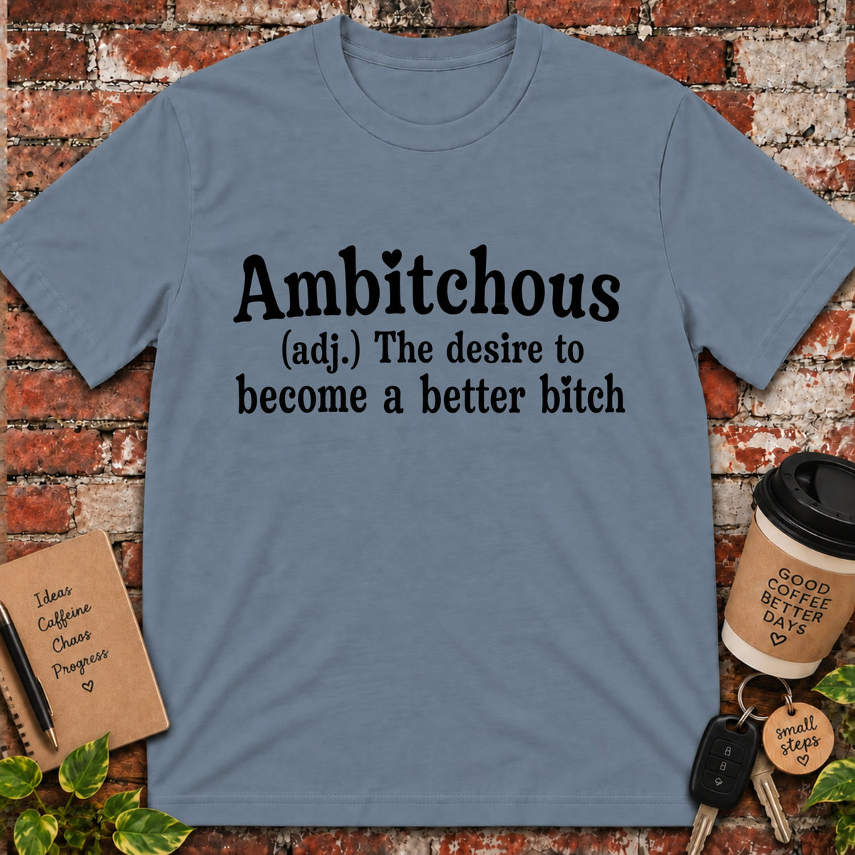 Ambitchous T-Shirt
