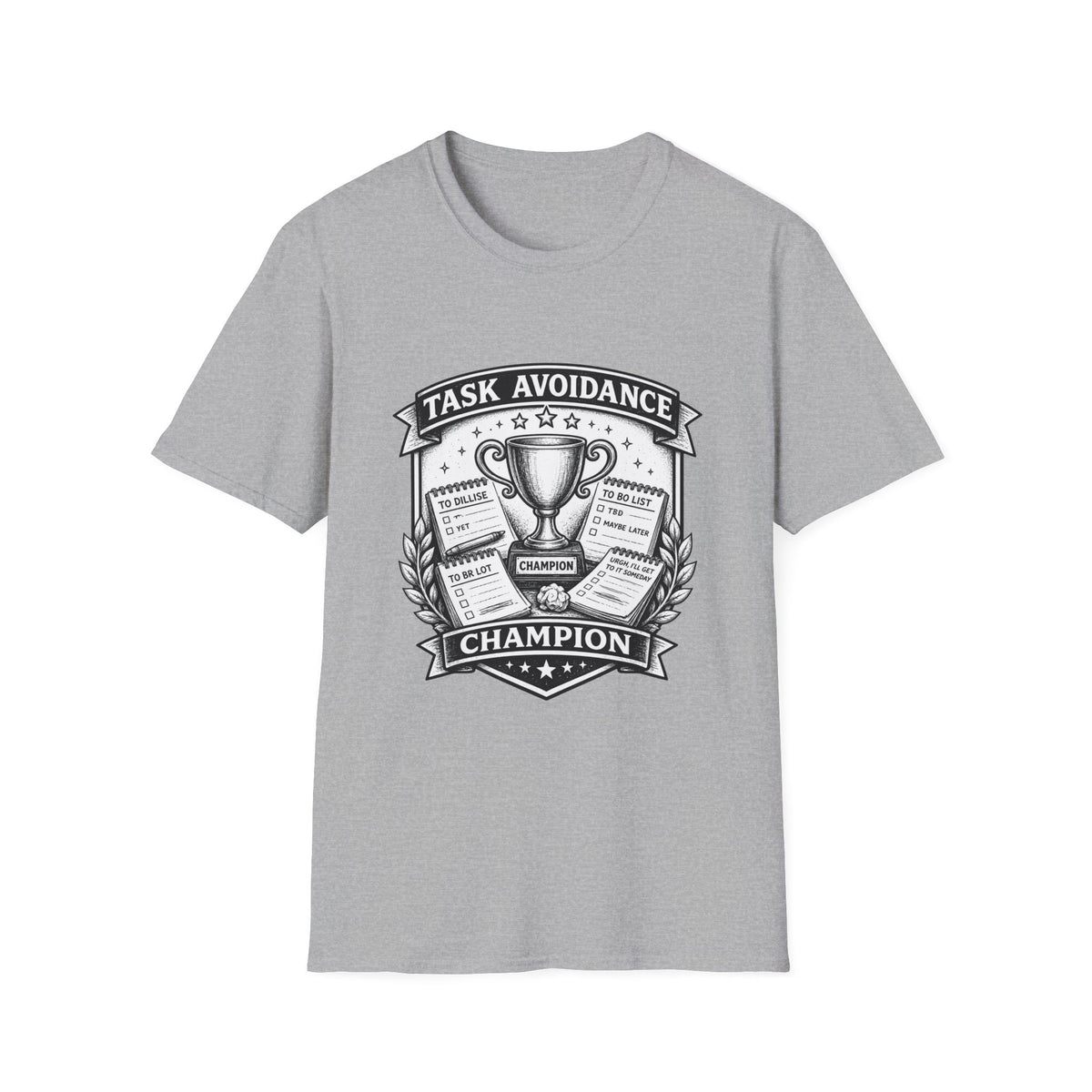 Task Avoidance Champion T-Shirt