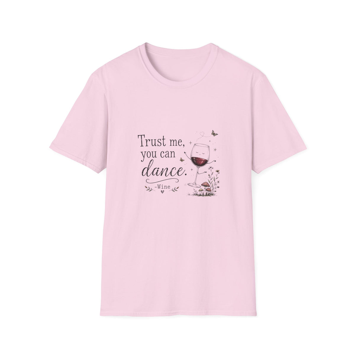Trust Me You Can Dance - Wine T-Shirt
