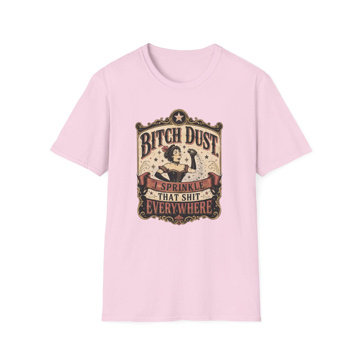 Bitch Dust T-Shirt