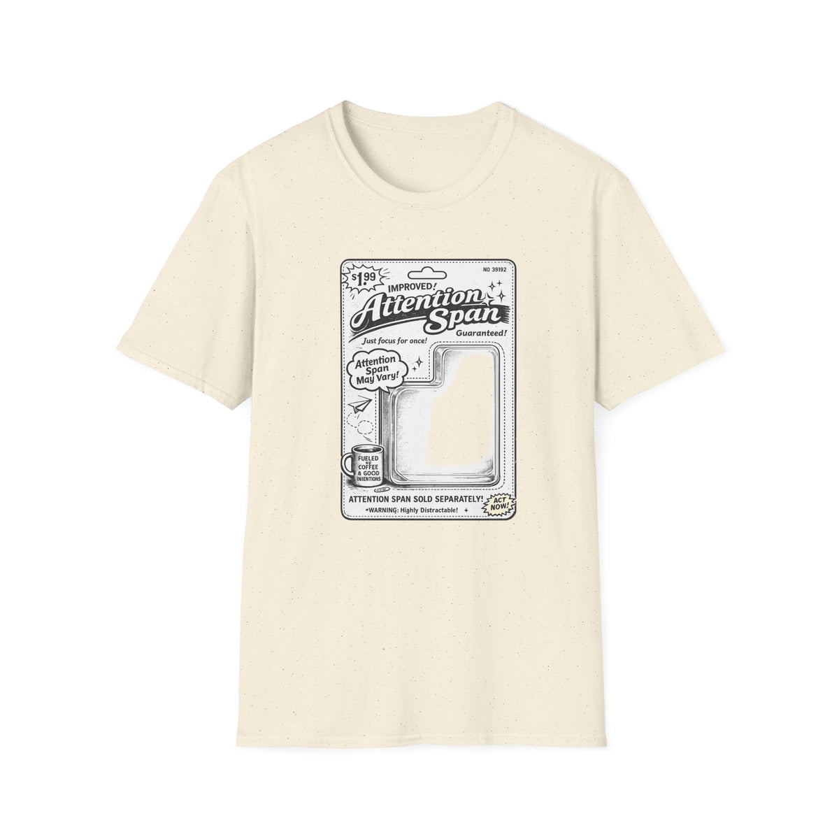 Attention Span T-Shirt