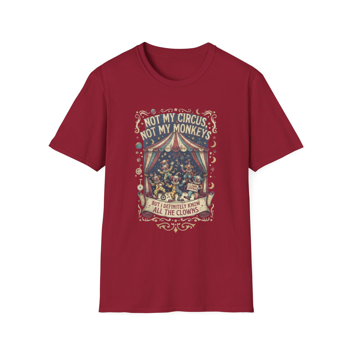 Not My Circus Not My Monkeys T-Shirt