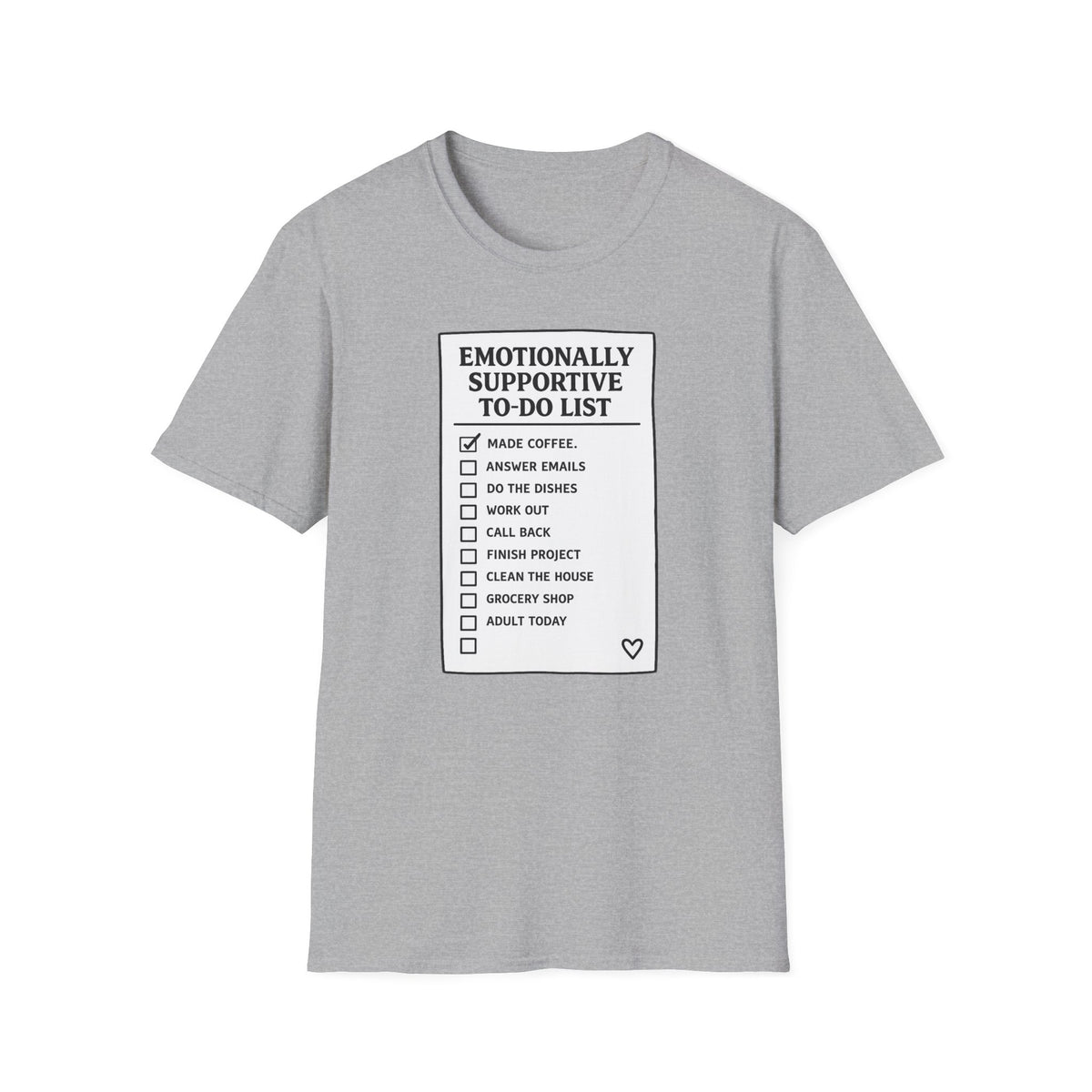Emotionally Supportive To Do List T-Shirt