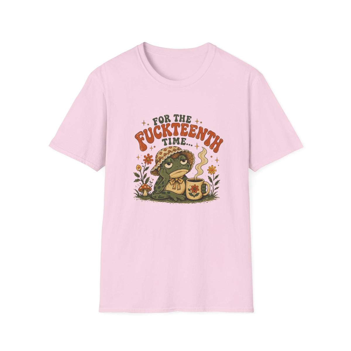 For the Fuckteenth Time T-Shirt