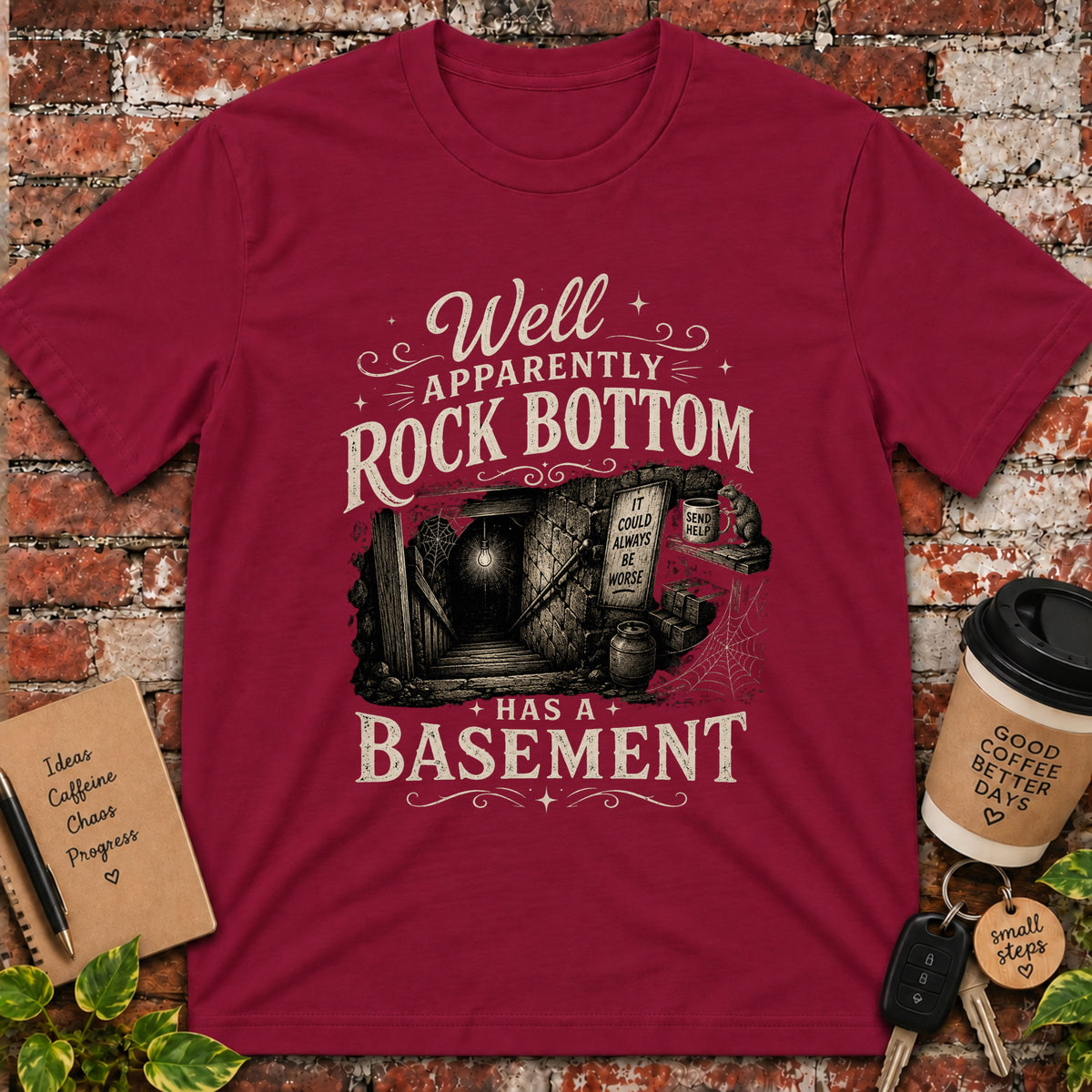 Well Apparently Rock Bottom T-Shirt