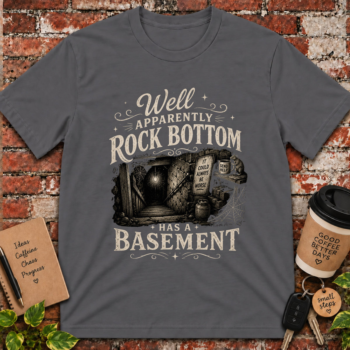 Well Apparently Rock Bottom T-Shirt