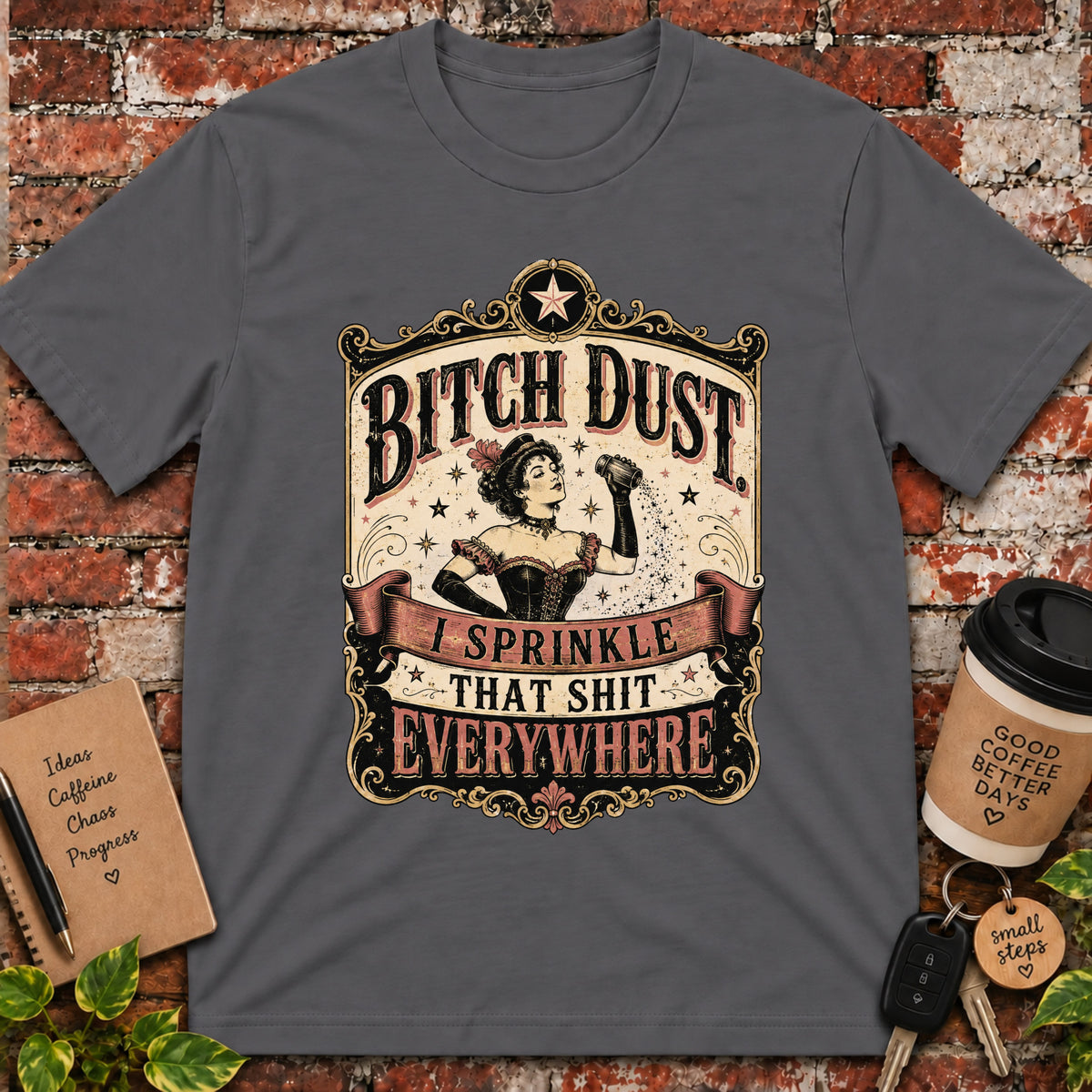 Bitch Dust T-Shirt