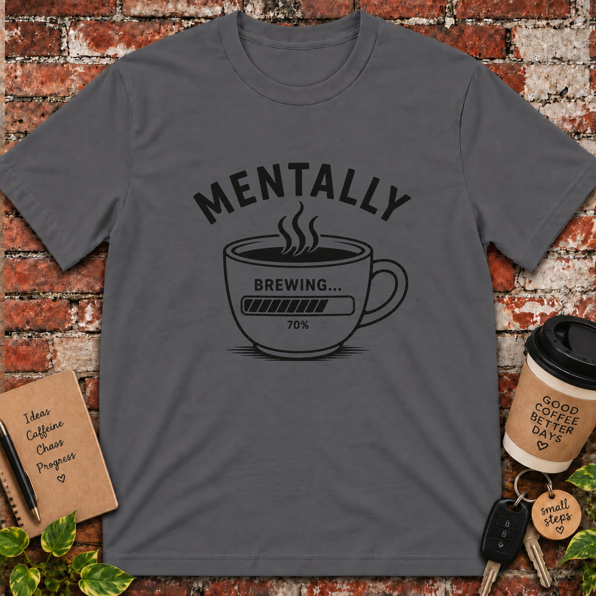 Mentally Brewing T-Shirt