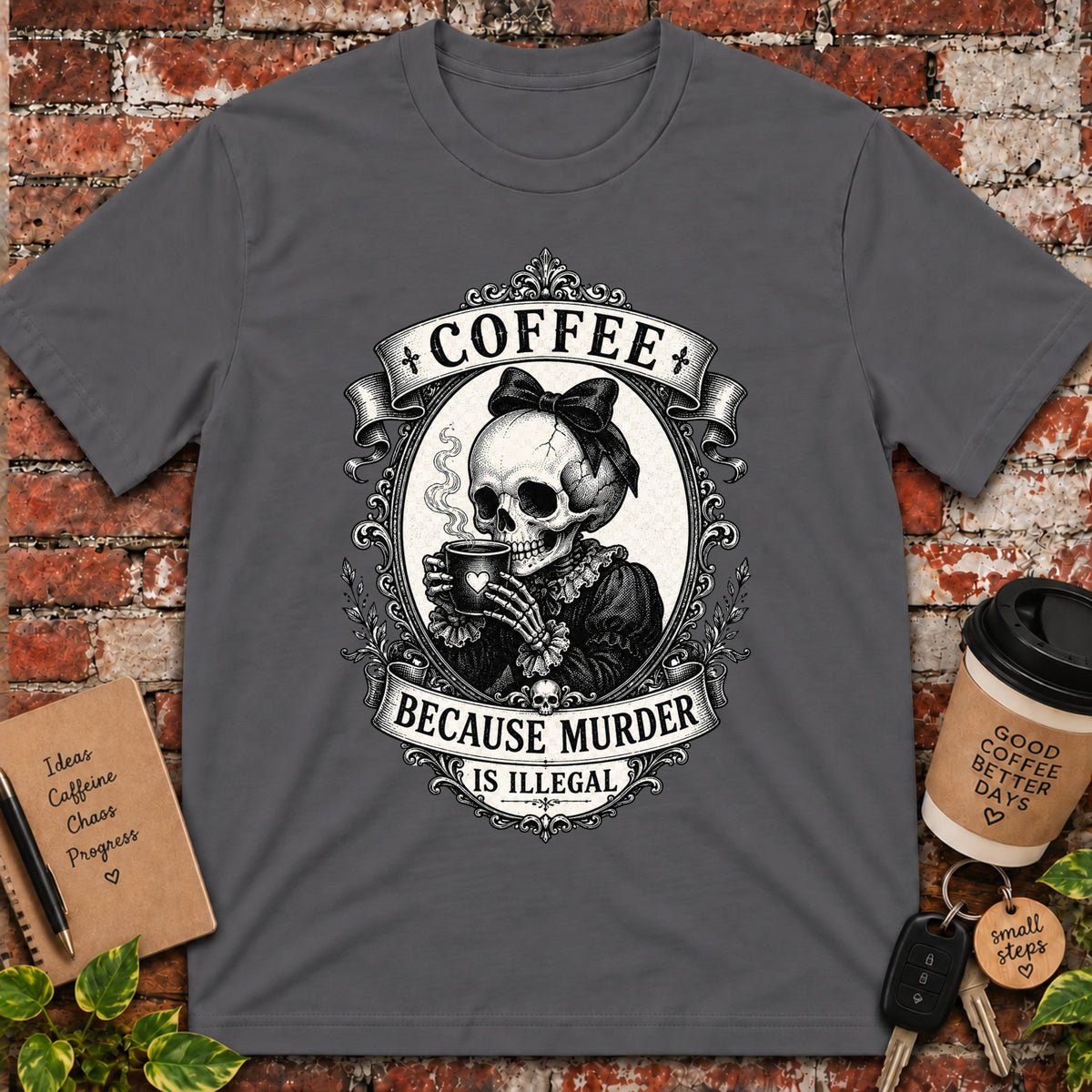Coffee Because T-Shirt