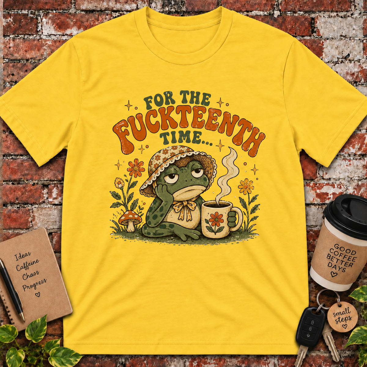 For the Fuckteenth Time T-Shirt