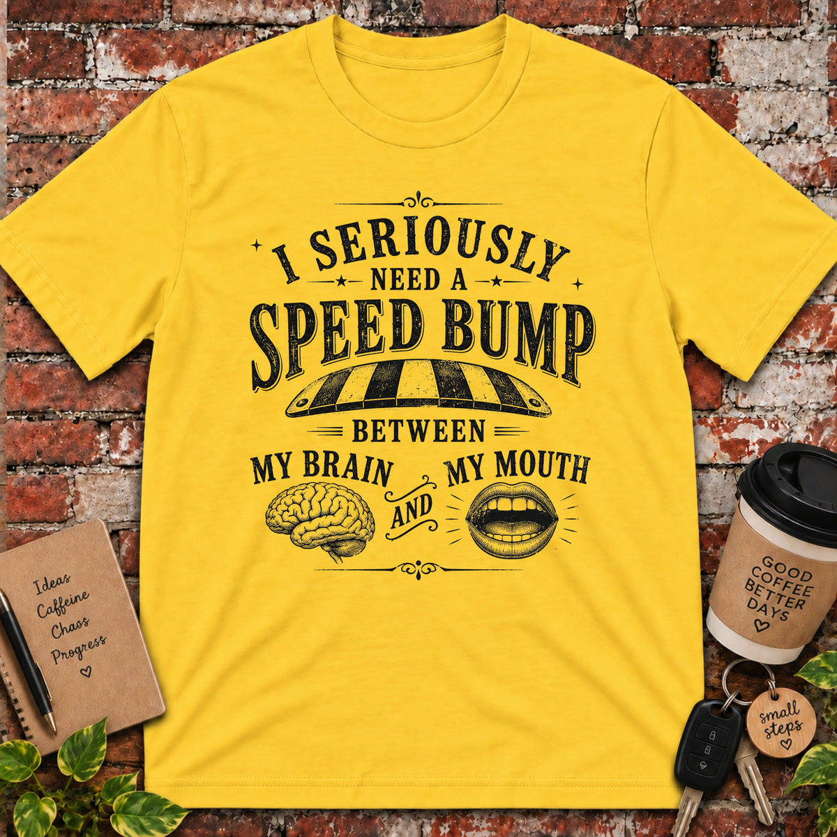 I Need a Speedbump T-Shirt