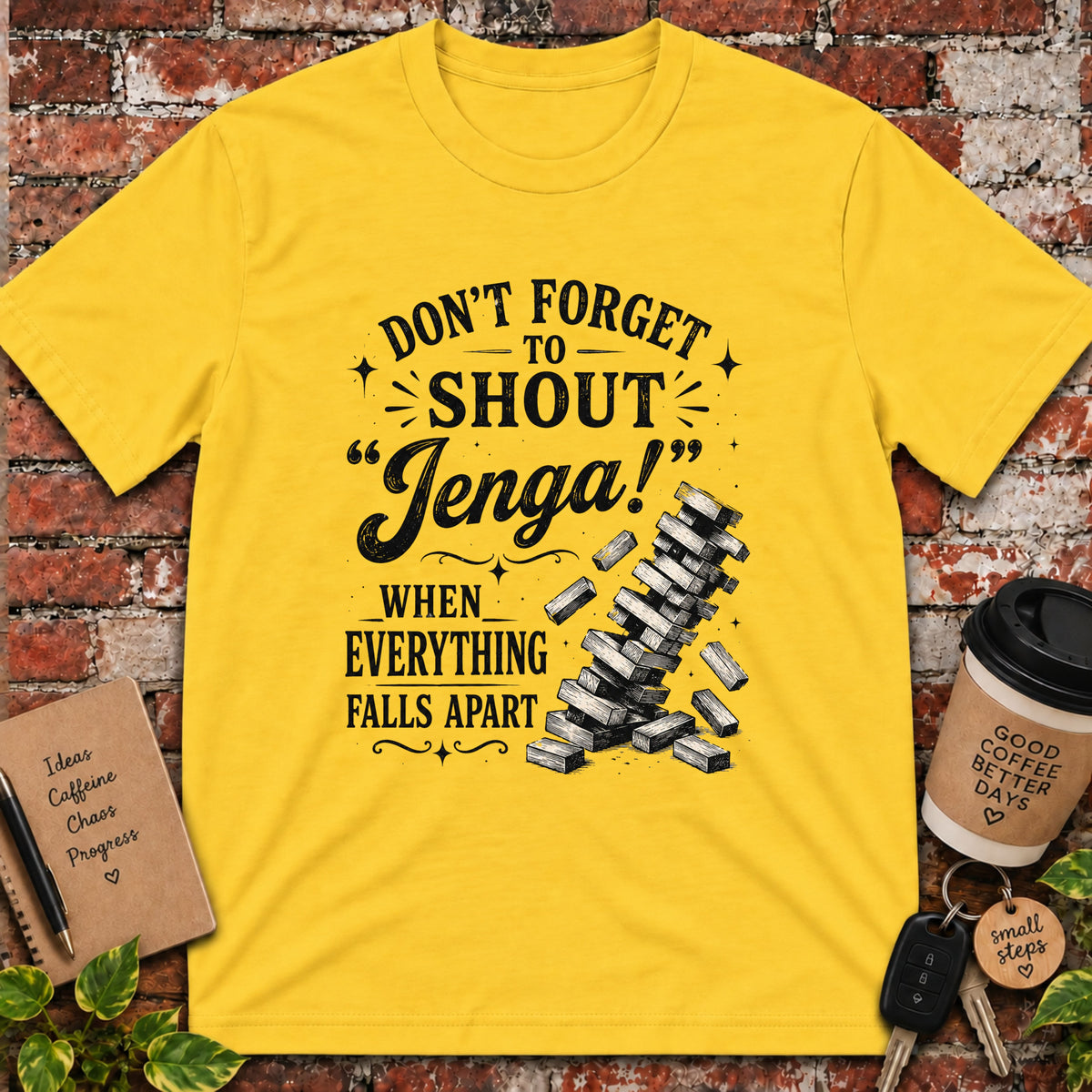 Don't Forget to Shout T-Shirt