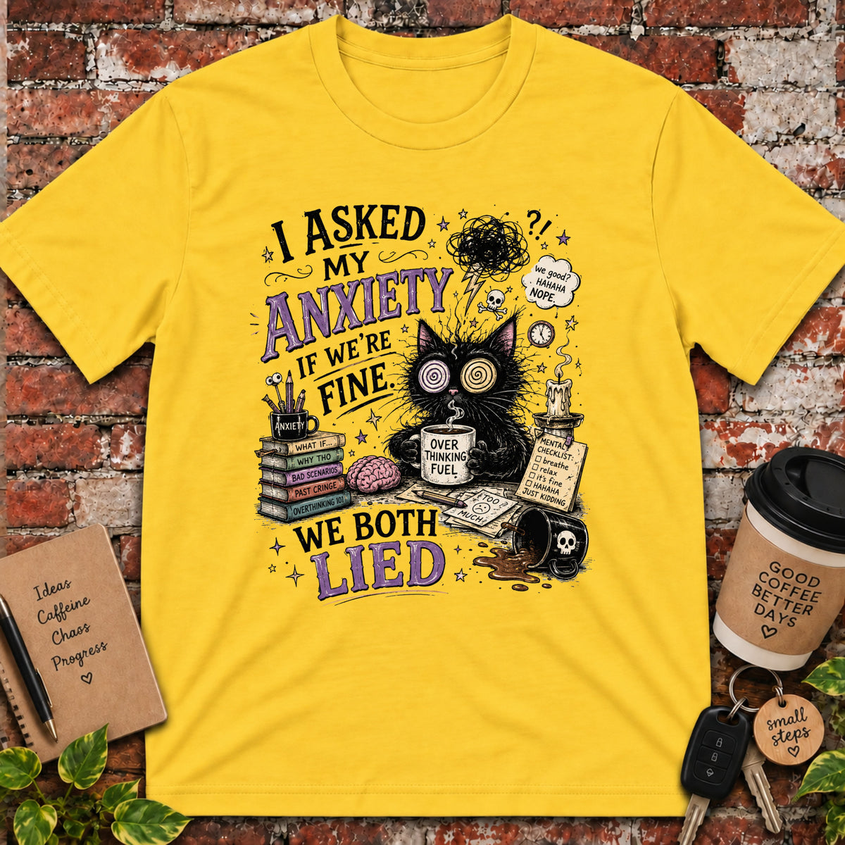 I Asked My Anxiety T-Shirt