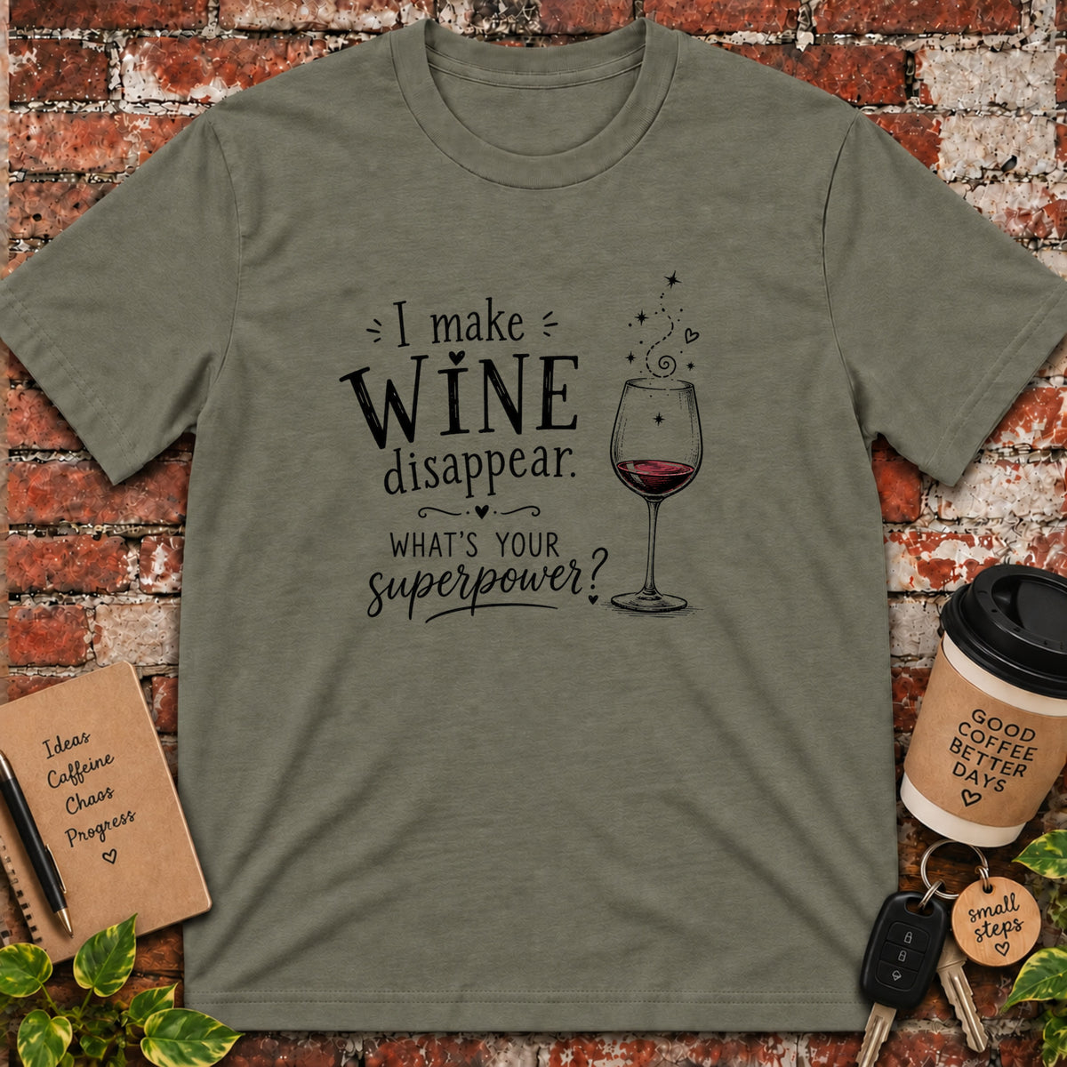 I Make Wine Disappear T-Shirt