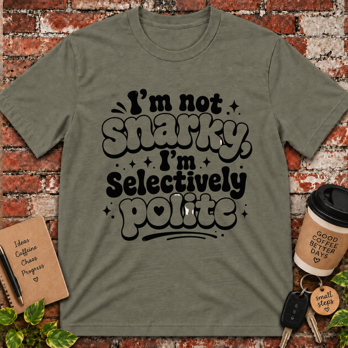 I'm Not Snarky T-Shirt
