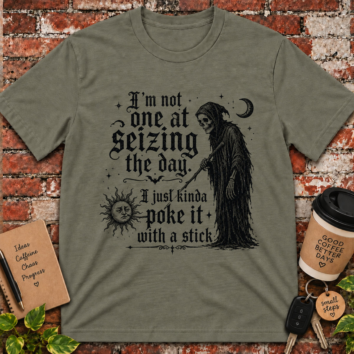 I'm Not One at Seizing T-Shirt