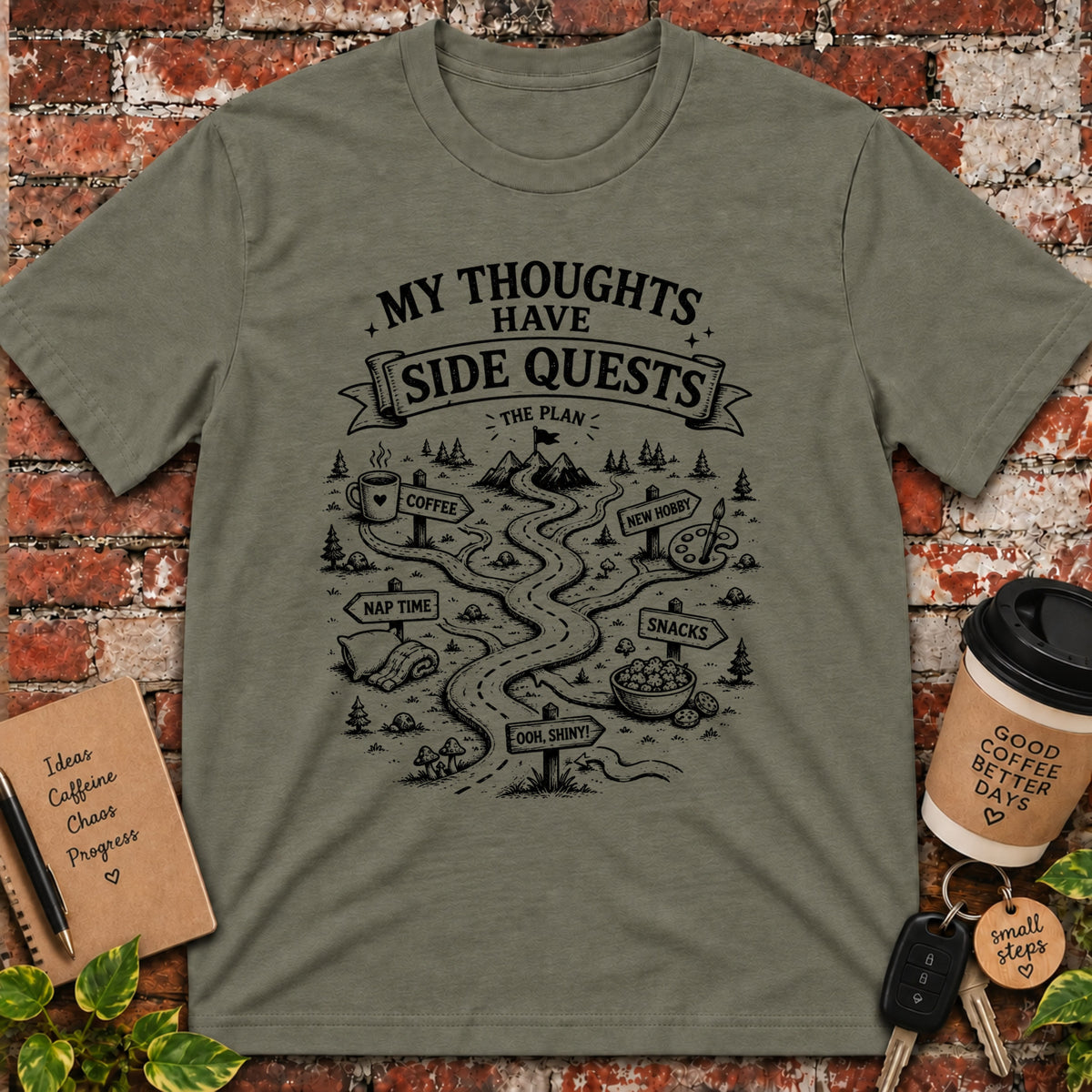 My Thoughts Have Side Quests T-Shirt