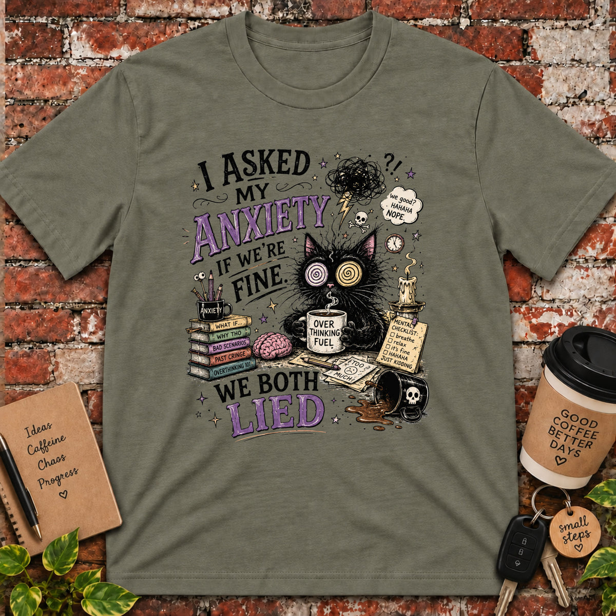 I Asked My Anxiety T-Shirt