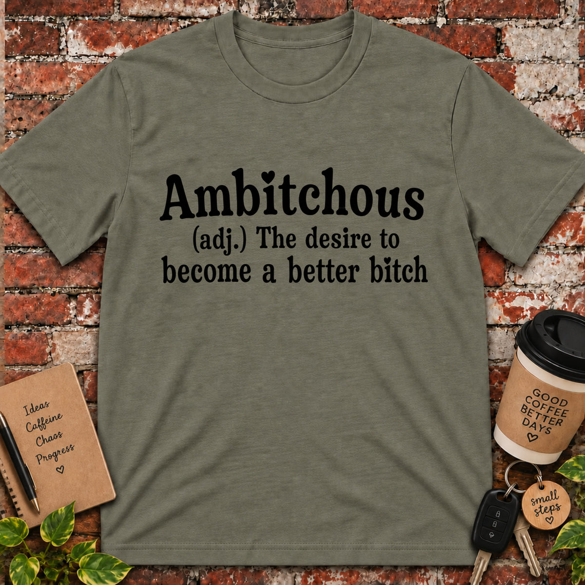 Ambitchous T-Shirt