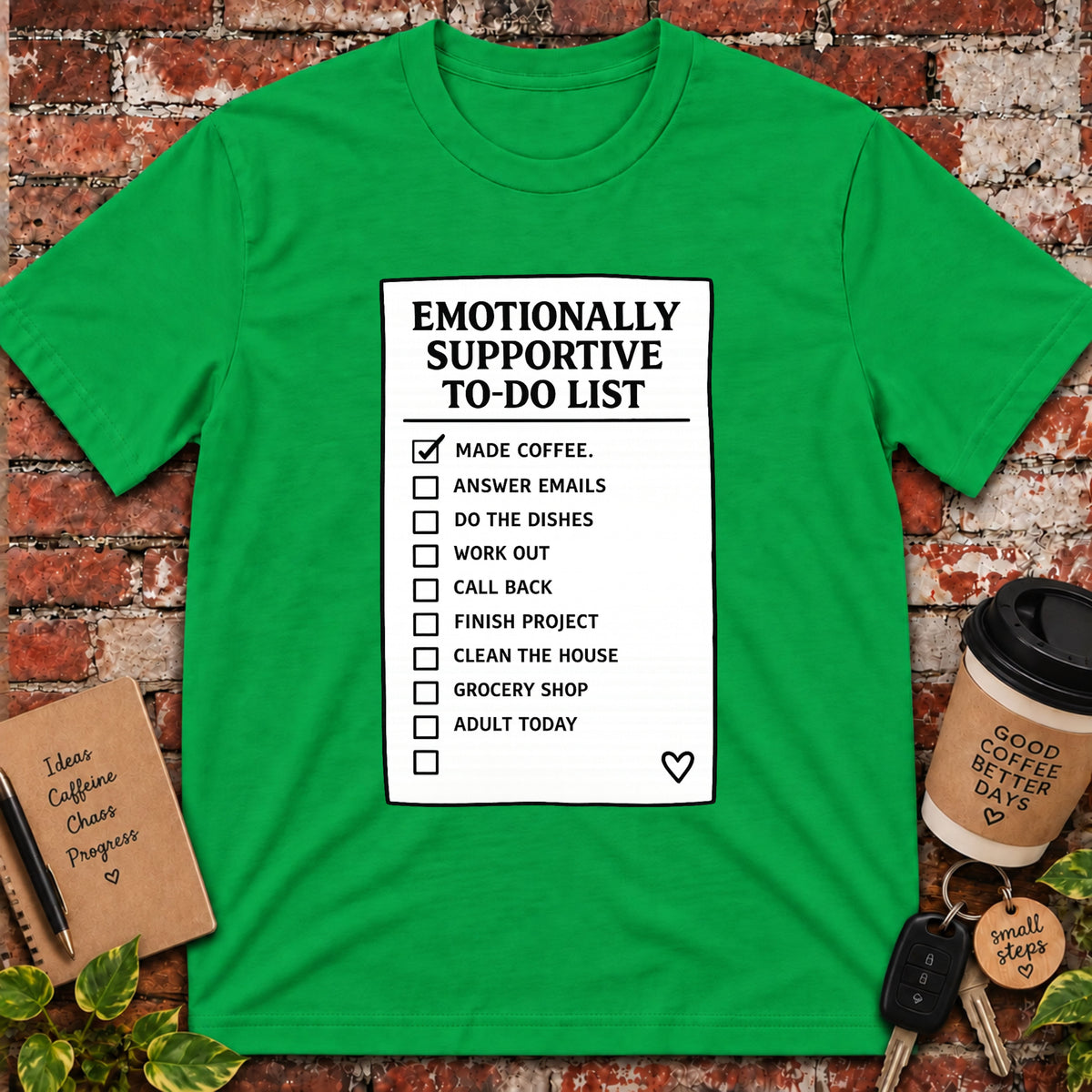 Emotionally Supportive To Do List T-Shirt