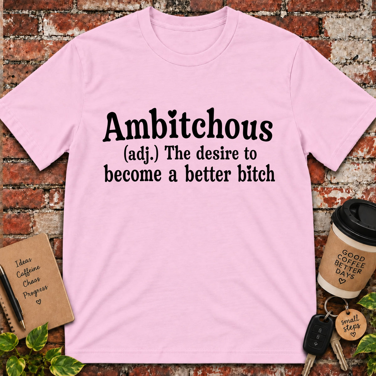 Ambitchous T-Shirt