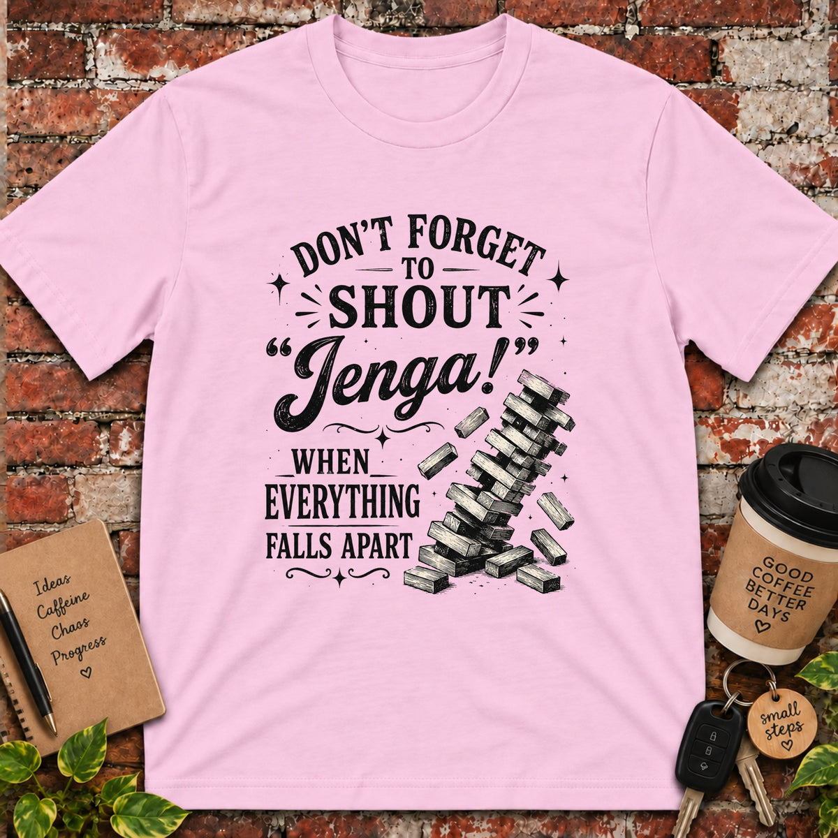 Don't Forget to Shout T-Shirt