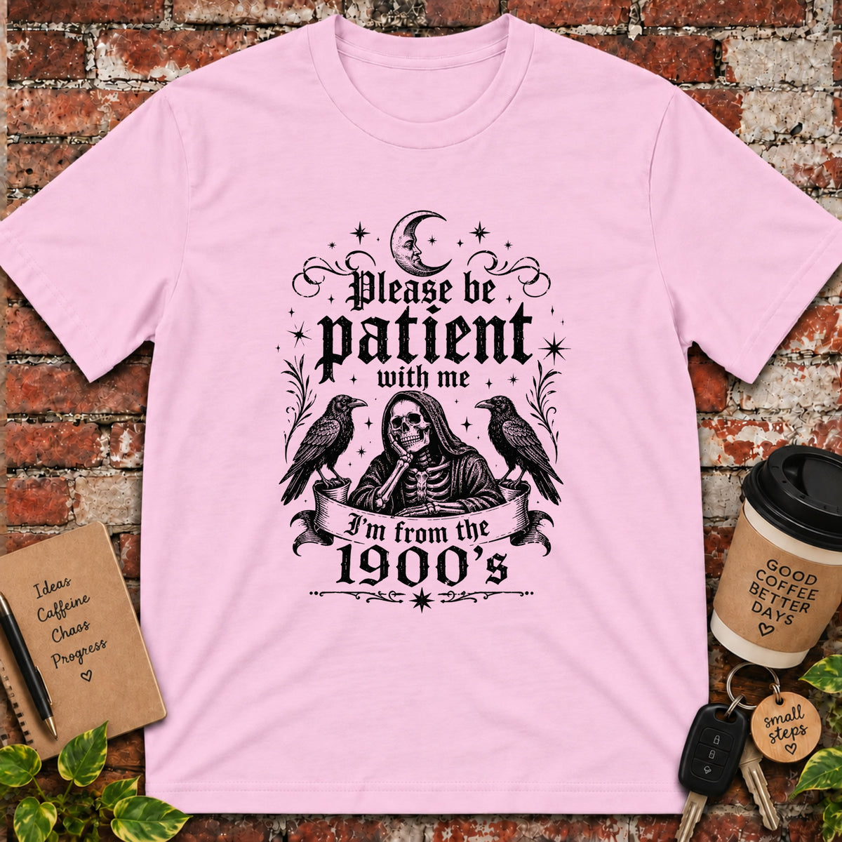 Please Be Patient With Me T-Shirt
