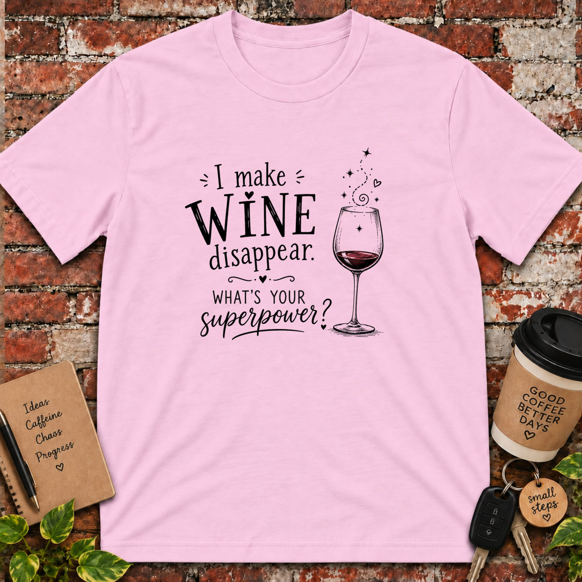 I Make Wine Disappear T-Shirt