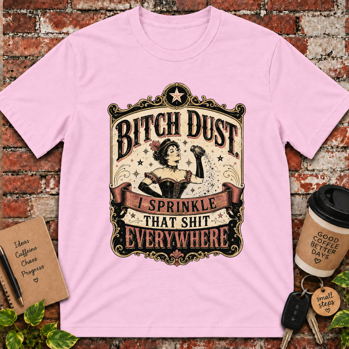 Bitch Dust T-Shirt