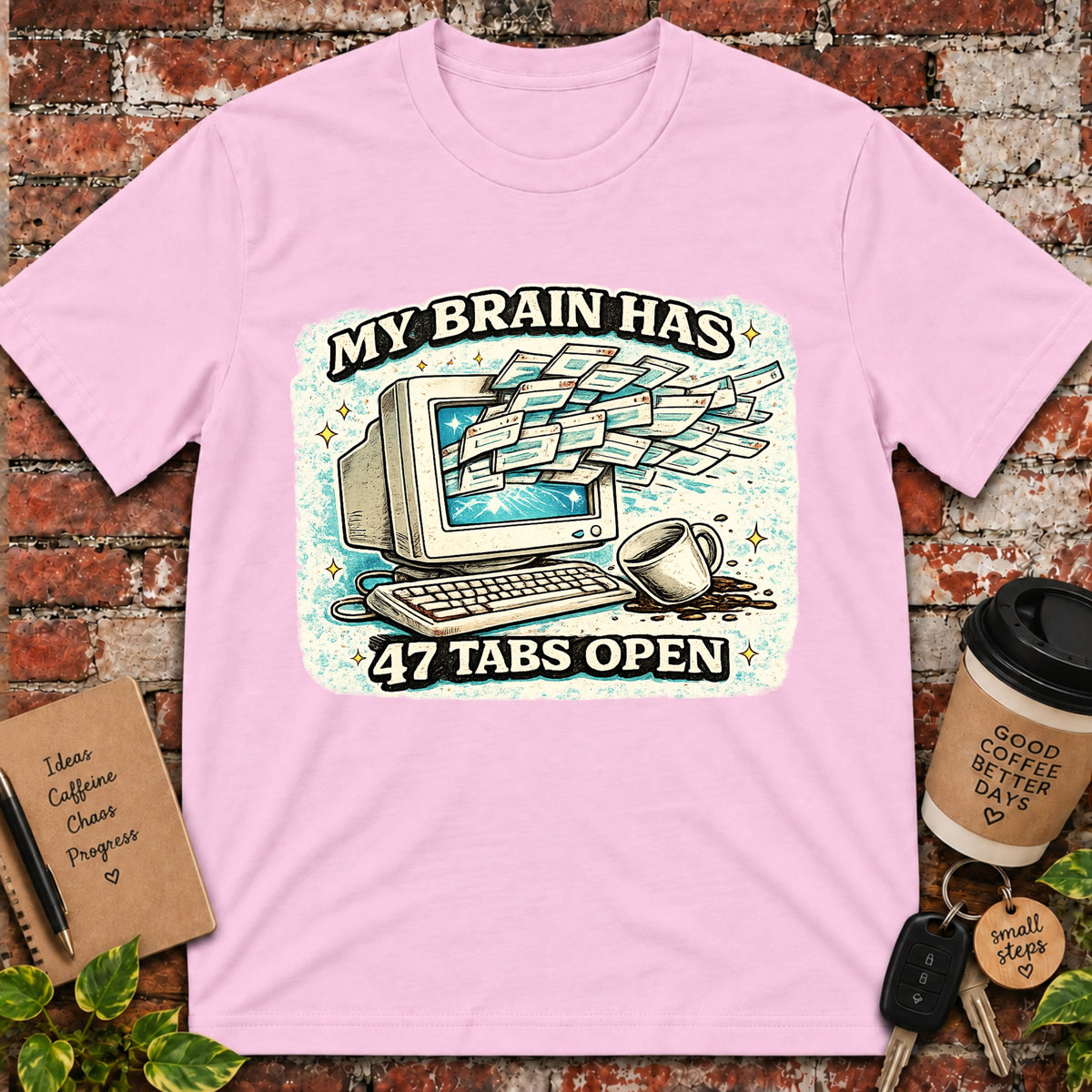 My Brain Has 47 Tabs OpenT-Shirt
