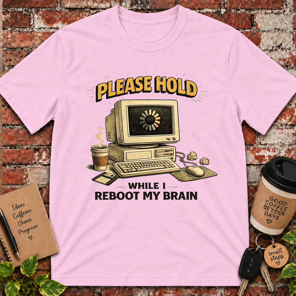 Please Hold While I Reboot My Brain T-Shirt