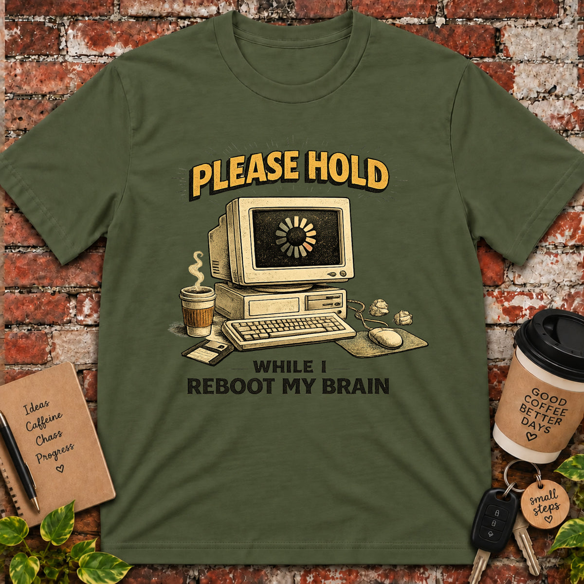 Please Hold While I Reboot My Brain T-Shirt
