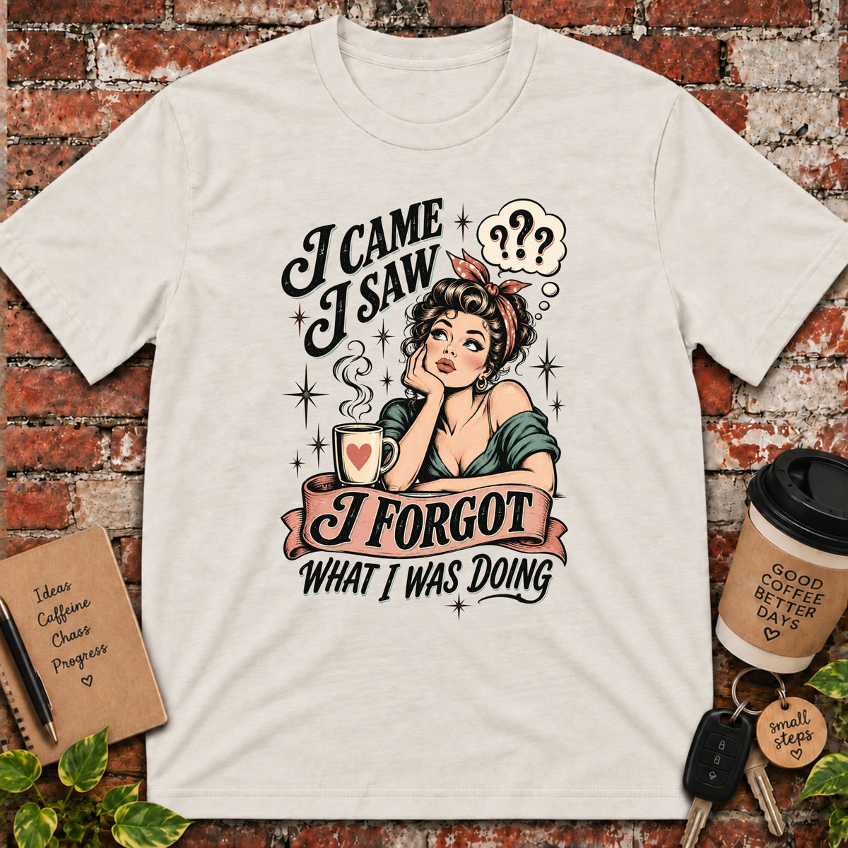 I Came I Saw I Forgot T-Shirt