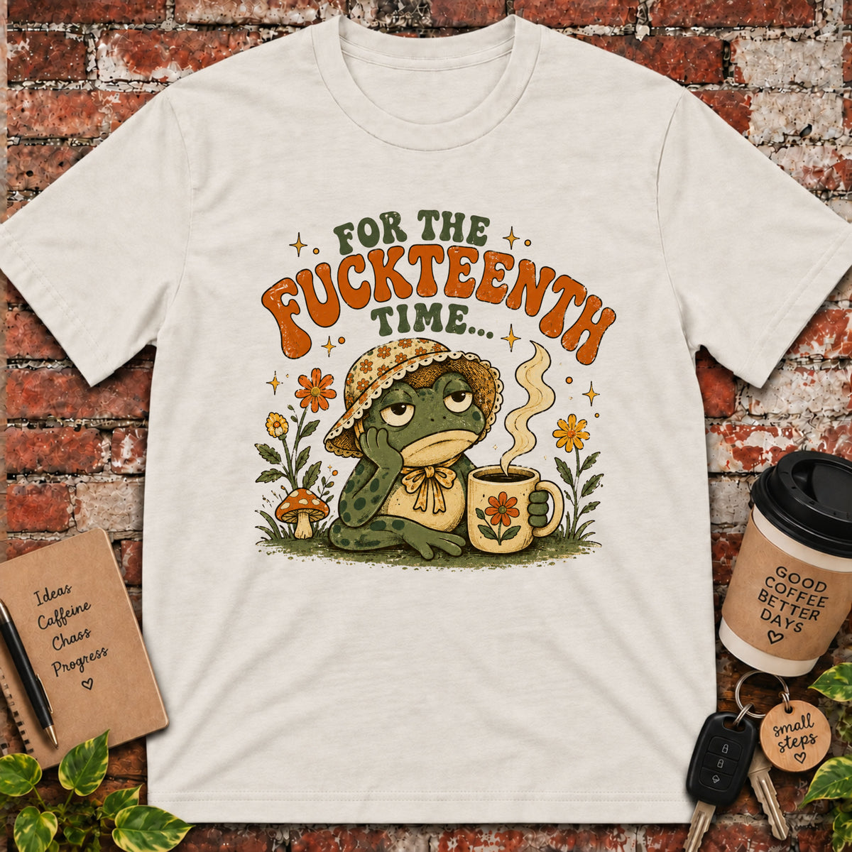 For the Fuckteenth Time T-Shirt