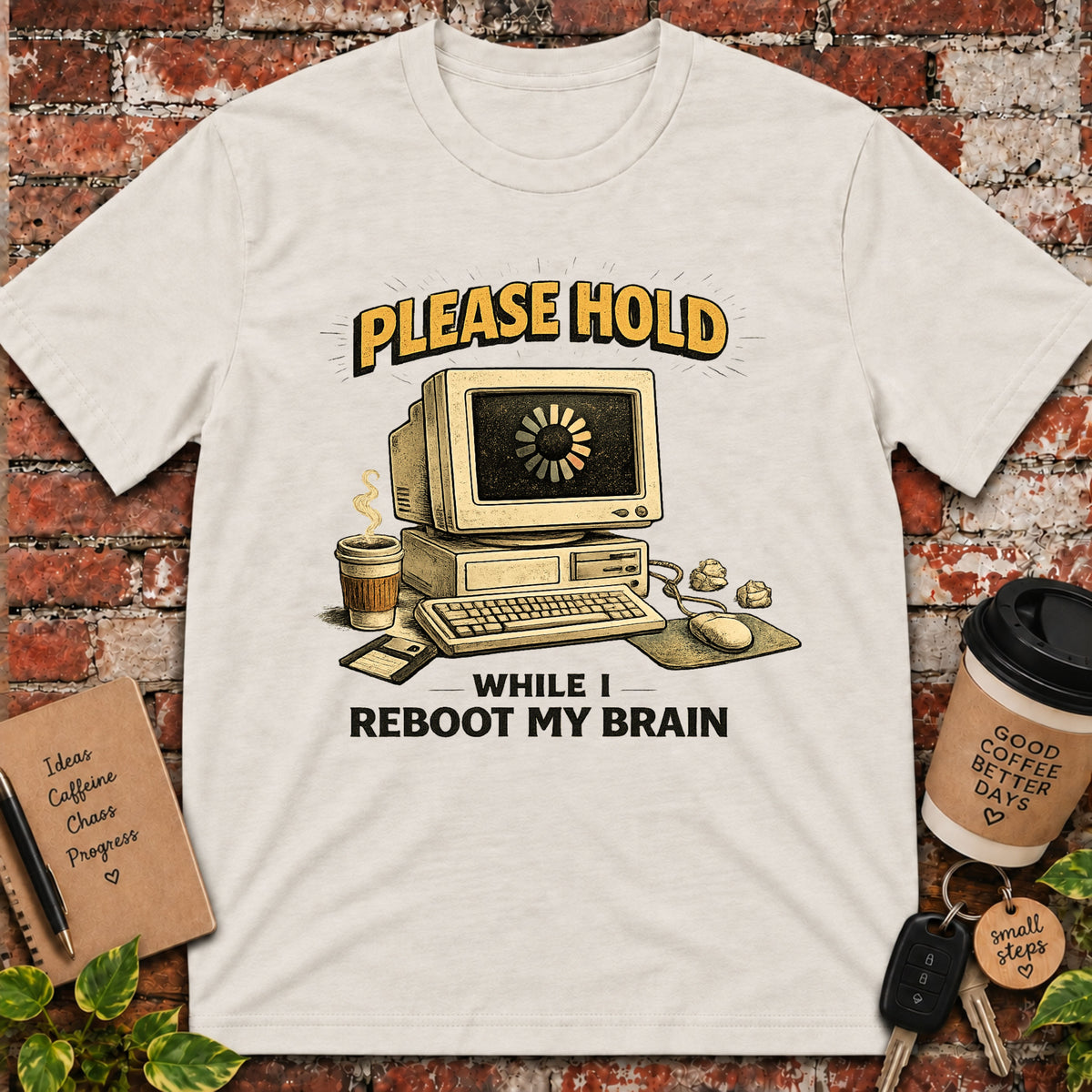 Please Hold While I Reboot My Brain T-Shirt