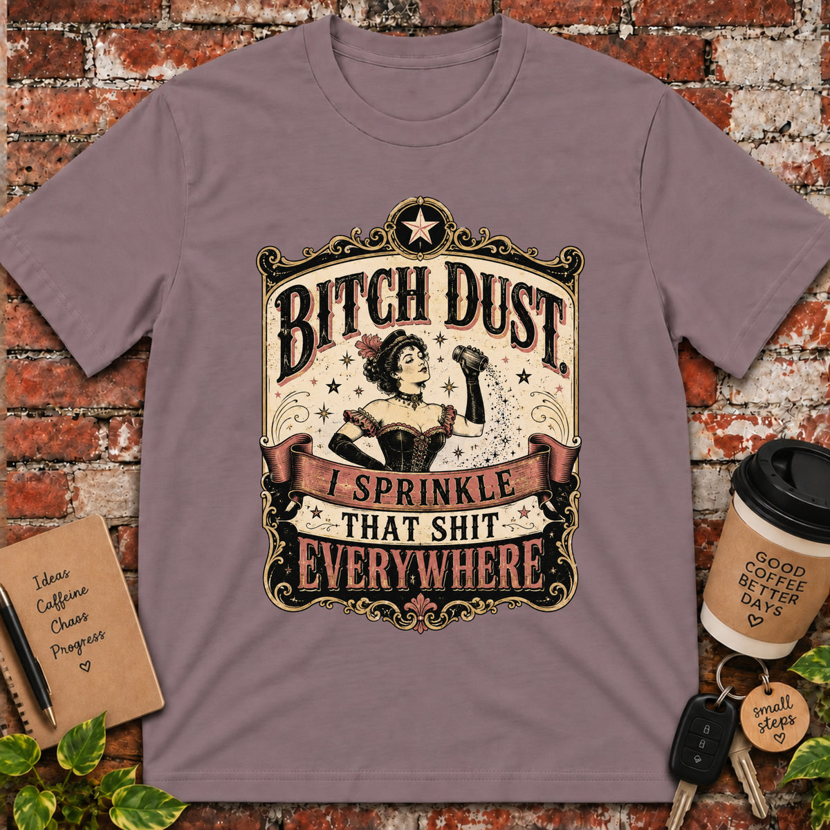 Bitch Dust T-Shirt