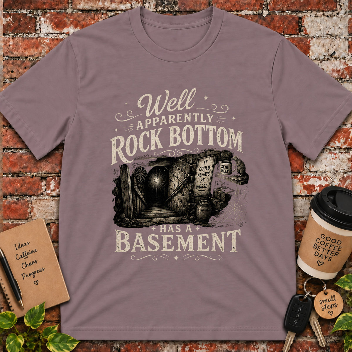 Well Apparently Rock Bottom T-Shirt