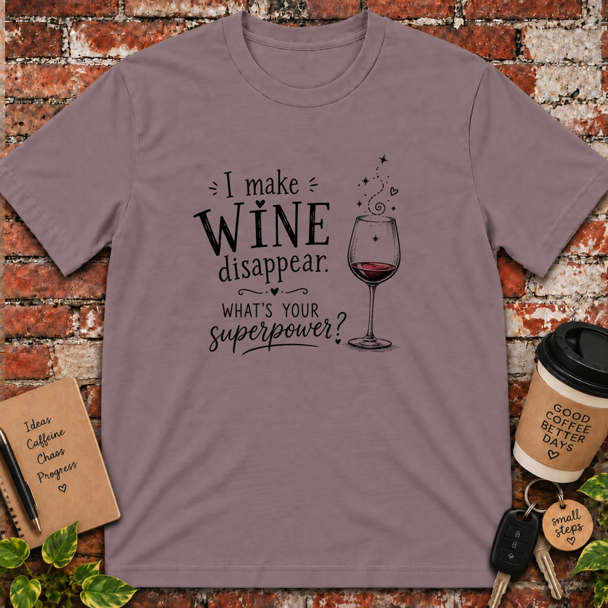 I Make Wine Disappear T-Shirt