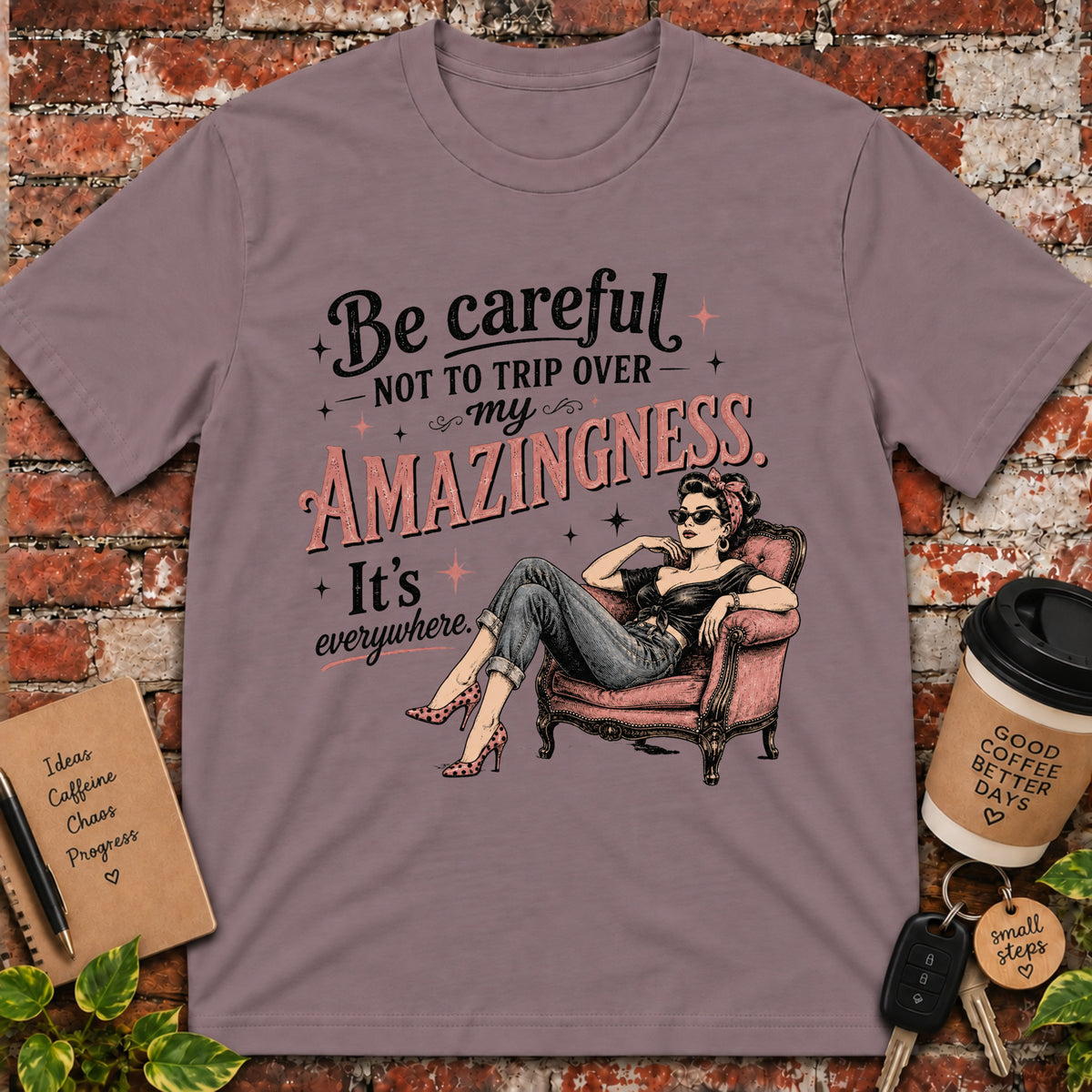 Be Careful T-Shirt